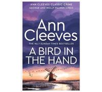 Ann Cleeves A Bird in the Hand (Copertina rigida) George and Molly Palmer-Jones