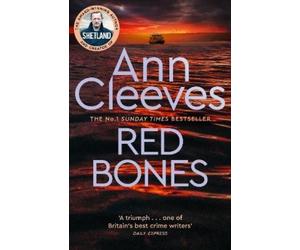 Ann Cleeves Red Bones (Tascabile) Shetland