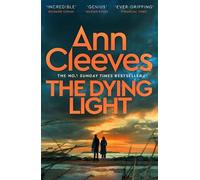 Ann Cleeves The Dying Light (Copertina rigida) Two Rivers (PRESALE 08/10/2026)
