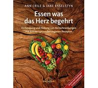Ann Crile Essel Essen was das Herz begehrt: Vorbeugung und He (Copertina rigida)