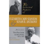 Ann D. Gordon The Selected Papers of Elizabeth Cady Stanton a (Copertina rigida)