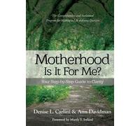 Ann Davidman Denise L Carlini Motherhood - Is It for Me? (Tascabile)