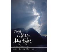 Ann Davis Melton I Will Lift Up My Eyes (Copertina rigida)