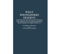 Ann Diver-Stamnes R. Murray Thomas What Wrongdoers Deserve (Copertina rigida)