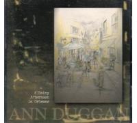 Ann Duggan - A Rainy Afternoon In Orleans