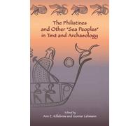 Ann E. Killebre The Philistines and Other "Sea Peoples" in Te (Copertina rigida)