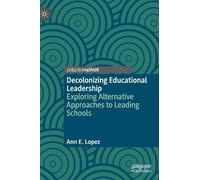 Ann E. Lopez Decolonizing Educational Leadership (Copertina rigida)