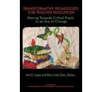 Ann E. Lopez Transformative Pedagogies for Teacher Education (Tascabile)