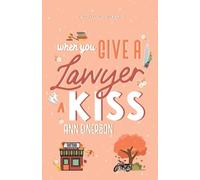Ann Einerson When You Give a Lawyer a Kiss (Tascabile)