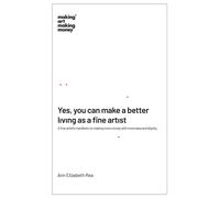 Ann Elizabeth R Yes, you can make a better living as a fine a (Copertina rigida)