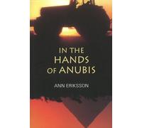 Ann Eriksson In the Hands of Anubis (Tascabile)