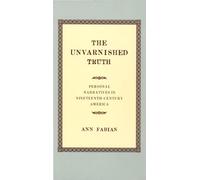 Ann Fabian The Unvarnished Truth (Tascabile)