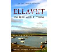 Ann Fienup-Riordan Alice Reard Ellavut / Our Yup'ik World and Weath (Tascabile)