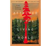 Ann Fisher-Wirth Attached to the Living World (Tascabile)