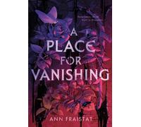 Ann Fraistat A Place for Vanishing (Copertina rigida)