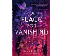 Ann Fraistat A Place for Vanishing (Tascabile)
