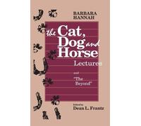 The Cat, Dog and Horse Lectures, and "The Beyond" (Copertina rigida)