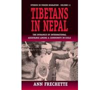 Ann Frechette Tibetans in Nepal (Copertina rigida) Forced Migration