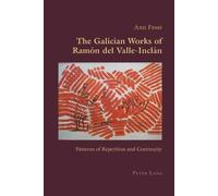Ann Frost The Galician Works of Ramón del Valle-Inclán (Tascabile)
