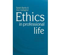 Ann Gallagher Sarah Banks Ethics in Professional Life (Tascabile)