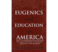 Ann Gibson Winfield Eugenics and Education in America (Tascabile)