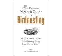 Ann Gold Buscho The Parent's Guide to Birdnesting (Tascabile)