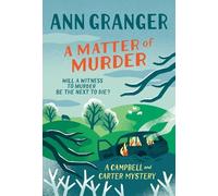 Ann Granger A Matter of Murder (Campbell & Carter mystery 7) (Tascabile)