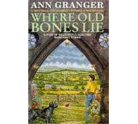 Ann Granger Where Old Bones Lie (Mitchell & Markby 5) (Tascabile)