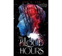 Ann H Fox The Blood Hours (Tascabile)