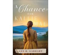 Ann H. Gabhart A Chance for Kallie Mae (Tascabile) (PRESALE 30/06/2026)