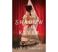 Ann H. Gabhart In the Shadow of the River (Tascabile)