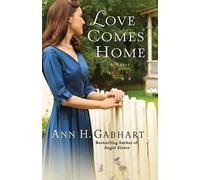 Ann H. Gabhart Love Comes Home - A Novel (Tascabile)