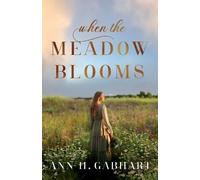 Ann H. Gabhart When the Meadow Blooms (Tascabile)