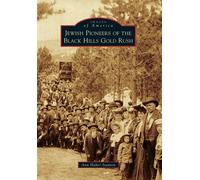 Ann Haber Stanton Jewish Pioneers of the Black Hills Gold Rush (Tascabile)