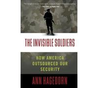 Ann Hagedorn The Invisible Soldiers (Tascabile)