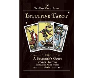 Ann Halstead The Easy Way to Learn Intuitive Tarot (Tascabile)