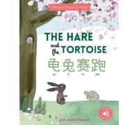 Ann Hamilton-Le The Hare and The Tortoise 龟兔赛跑 A bilingual Chinese c (Tascabile)