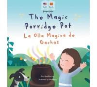 Ann Hamilton-Le The Magic Porridge Pot - La Olla Mágica de Ga (Copertina rigida)