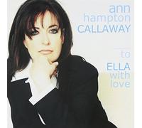 Ann Hampton Callaway To Ella With Love (CD) Album