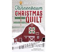Ann Hazelwood The Tannenbaum Christmas Quilt (Tascabile) Door County Quilt