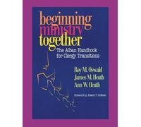 Ann Heath James Heath Roy M. Oswald Beginning Ministry Together (Tascabile)