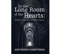Ann Hedge-Carruthers In the Long Room of Our Hearts (Copertina rigida)