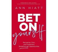Ann Hiatt Bet on Yourself (Copertina rigida)