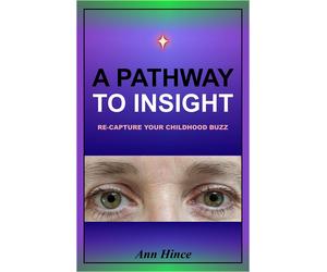 Ann Hince A Pathway to Insight (Tascabile)