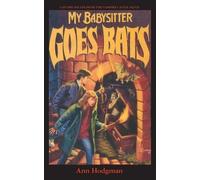 Ann Hodgman My Babysitter Goes Bats (Tascabile) My Babysitter
