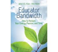 Ann Holm Jane A. G. Kise Educator Bandwidth (Tascabile)