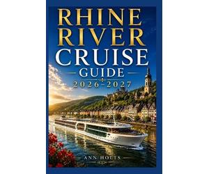 Ann Holts Rhine River Cruise Guide 2026-2027 (Tascabile)