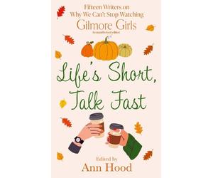 Ann Hood Life's Short, Talk Fast (Copertina rigida)