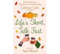 Ann Hood Life's Short, Talk Fast (Tascabile)