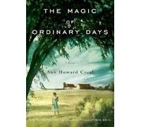 Ann Howard Creel The Magic of Ordinary Days (Tascabile)